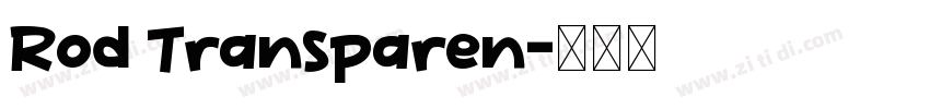 Rod Transparen字体转换